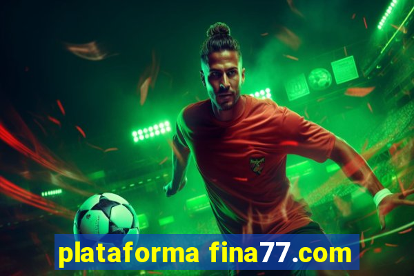 plataforma fina77.com